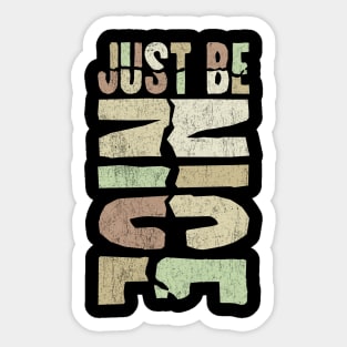 Just be nice Sticker